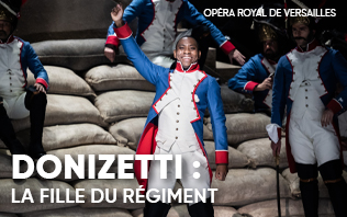 Donizetti : La Fille du R&eacute;giment - Op&eacute;ra Royal de Versailles 2026